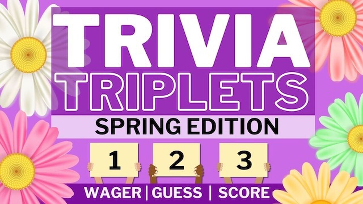 Trivia Triplets: Spring Edition image number null